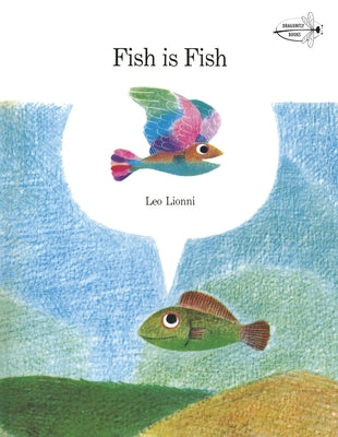 Fish Is Fish by Leo Lionni book cover