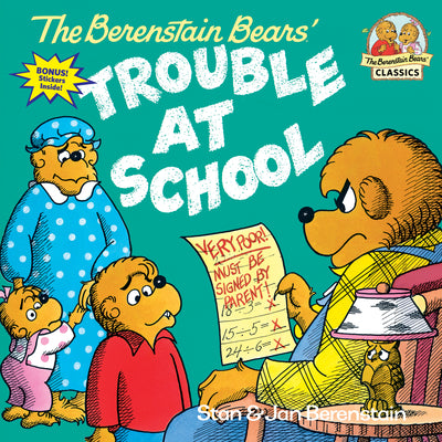The Berenstain Bears and the Trouble at School by Stan Berenstain book cover