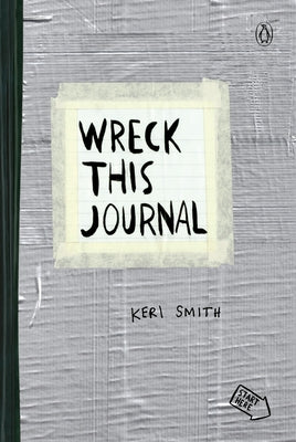 Wreck This Journal (Duct Tape) Expanded Edition by Keri Smith book cover