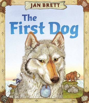 The First Dog by Jan Brett book cover