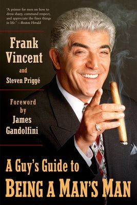 A Guy's Guide to Being a Man's Man by Frank Vincent book cover