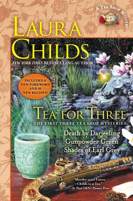 Tea for Three: The First Three Tea Shop Mysteries by Laura Childs book cover