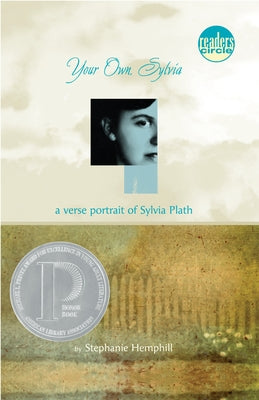 Your Own, Sylvia: A Verse Portrait of Sylvia Plath by Stephanie Hemphill book cover