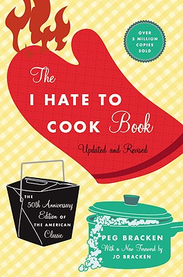 I Hate to Cook Book by Peg Bracken book cover