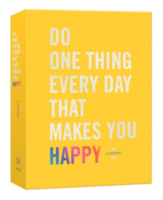 Do One Thing Every Day That Makes You Happy: A Journal by Robie Rogge book cover
