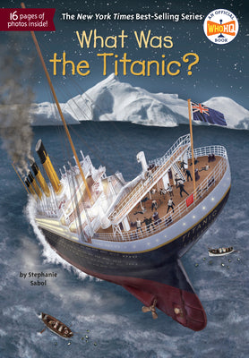 What Was the Titanic? by Stephanie Sabol book cover