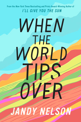 When the World Tips Over by Jandy Nelson book cover