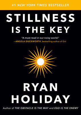 Stillness Is the Key by Ryan Holiday book cover