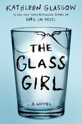 The Glass Girl by Kathleen Glasgow book cover