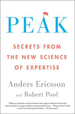 Peak: Secrets from the New Science of Expertise by Anders Ericsson book cover