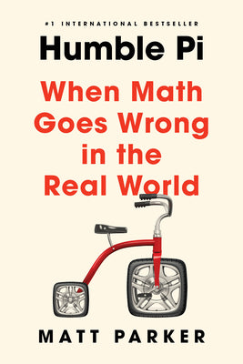 Humble Pi: When Math Goes Wrong in the Real World by Matt Parker book cover