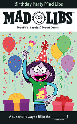 Birthday Party Mad Libs: World's Greatest Word Game by Renee Hooker book cover