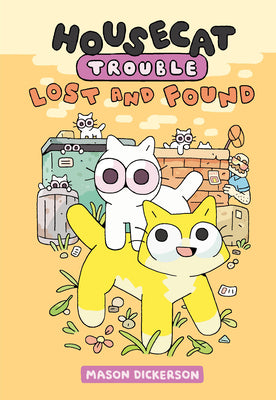 Housecat Trouble: Lost and Found: (A Graphic Novel) by Mason Dickerson book cover