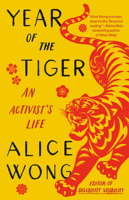 Year of the Tiger: An Activist's Life by Alice Wong book cover