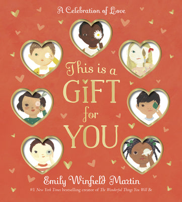 This Is a Gift for You: A Celebration of Love by Emily Winfield Martin book cover