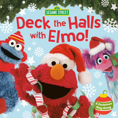 Deck the Halls with Elmo! a Christmas Sing-Along (Sesame Street) by Sonali Fry book cover