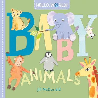 Hello, World! Baby Animals by Jill McDonald book cover