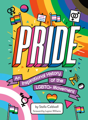 Pride: An Inspirational History of the LGBTQ+ Movement by Stella Caldwell book cover