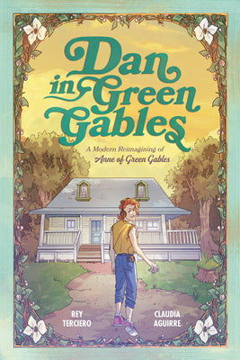 Dan in Green Gables: A Graphic Novel: A Modern Reimagining of Anne of Green Gables by Rey Terciero book cover