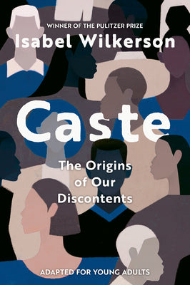 Caste (Adapted for Young Adults) by Isabel Wilkerson book cover