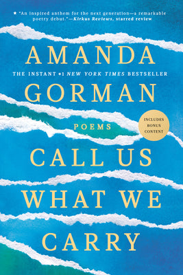 Call Us What We Carry: Poems by Amanda Gorman book cover