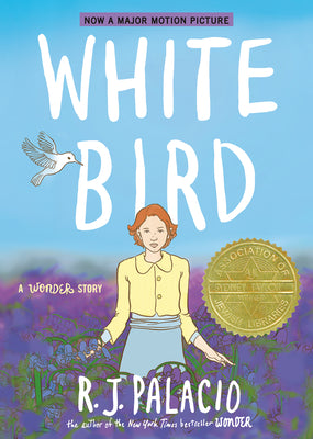 White Bird: A Wonder Story (a Graphic Novel) by R. J. Palacio book cover