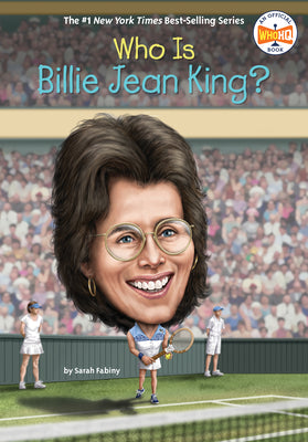 Who Is Billie Jean King? by Sarah Fabiny book cover