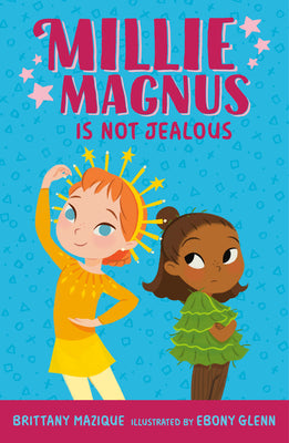 Millie Magnus Is Not Jealous by Brittany Mazique book cover