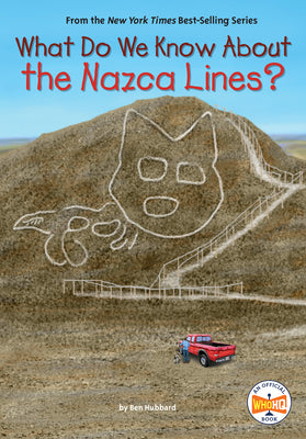 What Do We Know about the Nazca Lines? by Ben Hubbard book cover