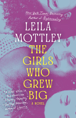 The Girls Who Grew Big by Leila Mottley book cover