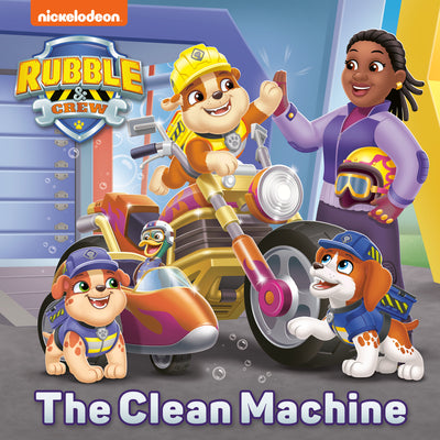 The Clean Machine (Paw Patrol: Rubble & Crew) by Cara Stevens book cover