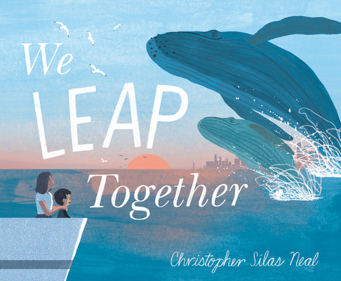 We Leap Together by Christopher Silas Neal book cover