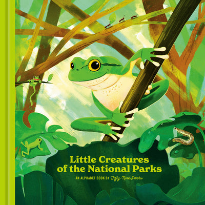 Little Creatures of the National Parks: An Alphabet Book by Fifty-Nine Parks book cover