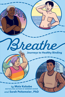 Breathe: Journeys to Healthy Binding by Maia Kobabe book cover
