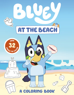 Bluey: At the Beach: A Coloring Book by Penguin Young Readers Licenses book cover