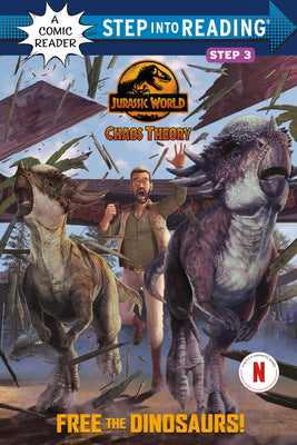 Free the Dinosaurs! (Jurassic World: Chaos Theory) by Steve Behling book cover