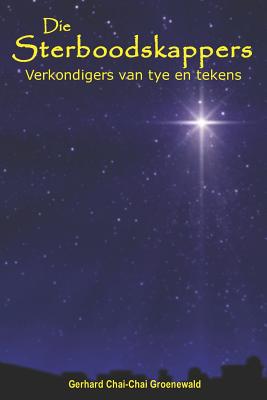Die Sterboodskappers: Verkondigers van tye en tekens