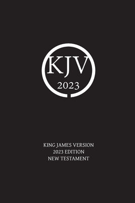 King James Version 2023 Edition New Testament by Nick Sayers book cover