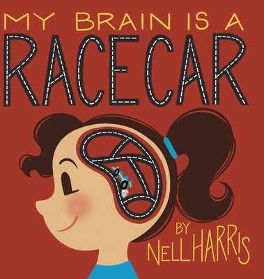 My Brain is a Race Car by Nell Harris book cover
