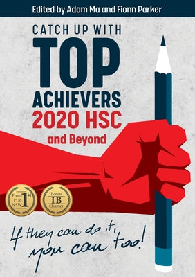 Catch Up With Top Achievers: 2020 HSC and Beyond by Adam Ma book cover