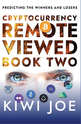 Cryptocurrency Remote Viewed: Book Two