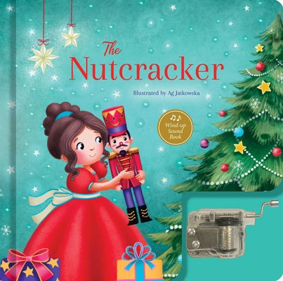The Nutcracker: A Musical Book: Wind-Up Sound Book by Janet Samuel book cover