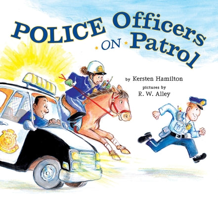 Police Officers on Patrol by Kersten Hamilton book cover