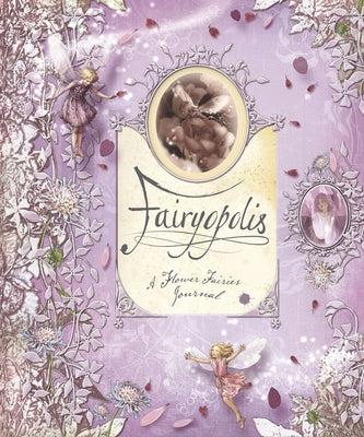 Fairyopolis: A Flower Fairies Journal by Cicely Mary Barker book cover