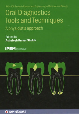Oral Diagnostics Tools and Techniques: A Physicist's Approach by Ashutosh Kumar Shukla book cover