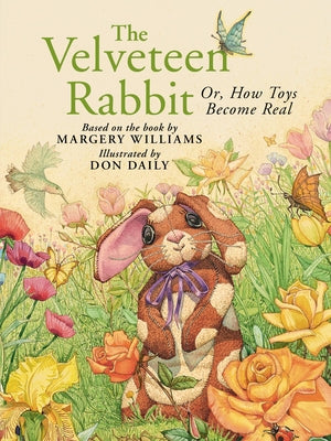 The Velveteen Rabbit: Or, How Toys Become Real by Don Daily book cover