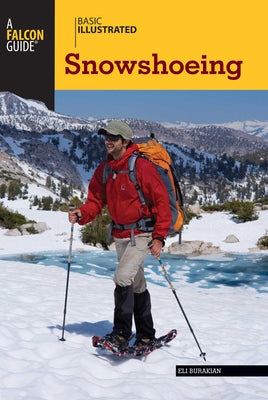 Basic Illustrated Snowshoeing by Eli Burakian book cover