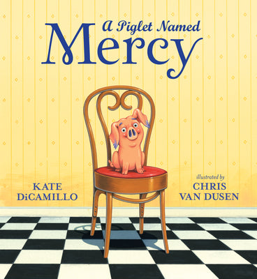 A Piglet Named Mercy by Kate DiCamillo book cover