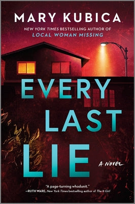 Every Last Lie: A Thrilling Suspense Novel from the Author of Local Woman Missing by Mary Kubica book cover