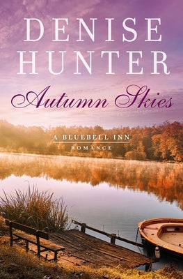 Autumn Skies: A Sweet, Cozy Romance Perfect for Fall by Denise Hunter book cover